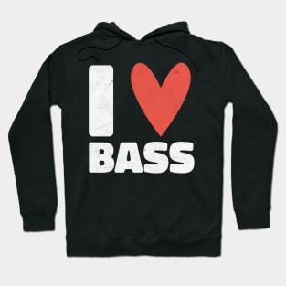 I Love Bass Distressed Design - Gift for Bassist Hoodie